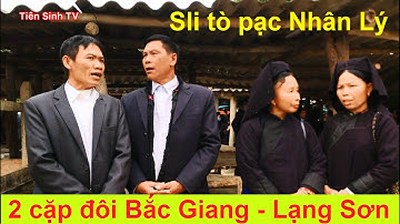 Xem 2 cặp đôi cùng hát sli tò pạc ở Nhân Lý | hat sli lang son | Tiên Sinh TV