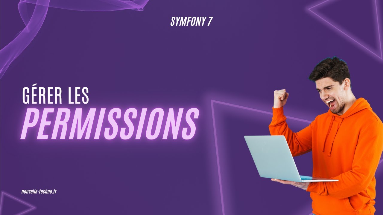 20 - Gérer les Permissions et les Accès (Symfony 7)