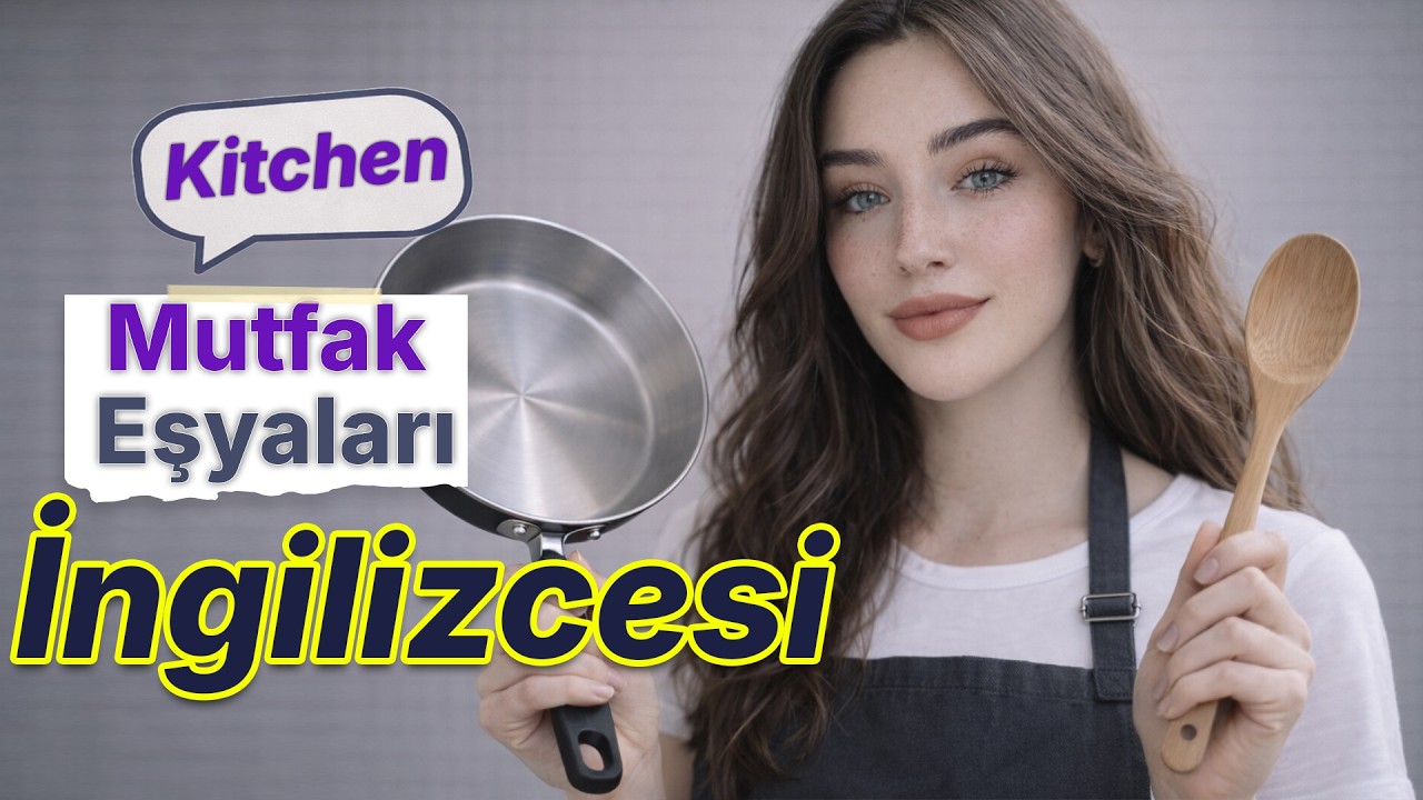 Kolay İngilizce A1 | Mutfak Eşyaları ve Cümleler