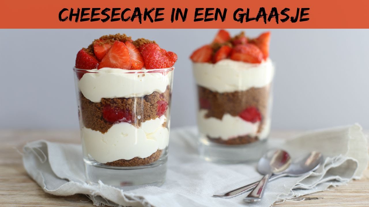 Verwonderlijk CHEESECAKE IN EEN GLAASJE - LEKKER EN SIMPEL - YouTube WL-93