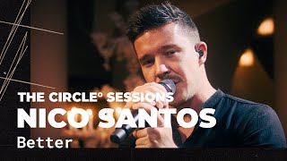Nico Santos - Better (Acoustic) | The Circle° Sessions