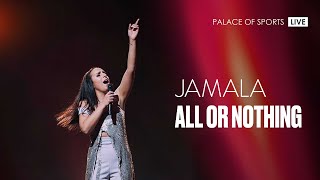 Jamala - All or Nothing @ Палац спорту