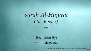 Surah 049 Al Hujurat The Rooms Abdullah Basfar Quran Audio