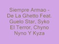 Capture de la vidéo De La Ghetto Feat. Guelo Star, Syko El Terror, Chyno Nyno Y Kyza - Siempre Armao