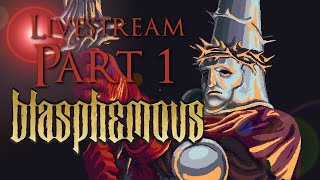 Blasphemous NG+: Part 1. Stir of Dawn DLC and The True Ending. Spoilers welcome!