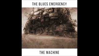 The Blues Emergency - The Machine (Full Album 2017)