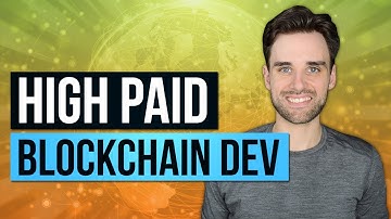 How To Become A Highly Paid Blockchain Developer!