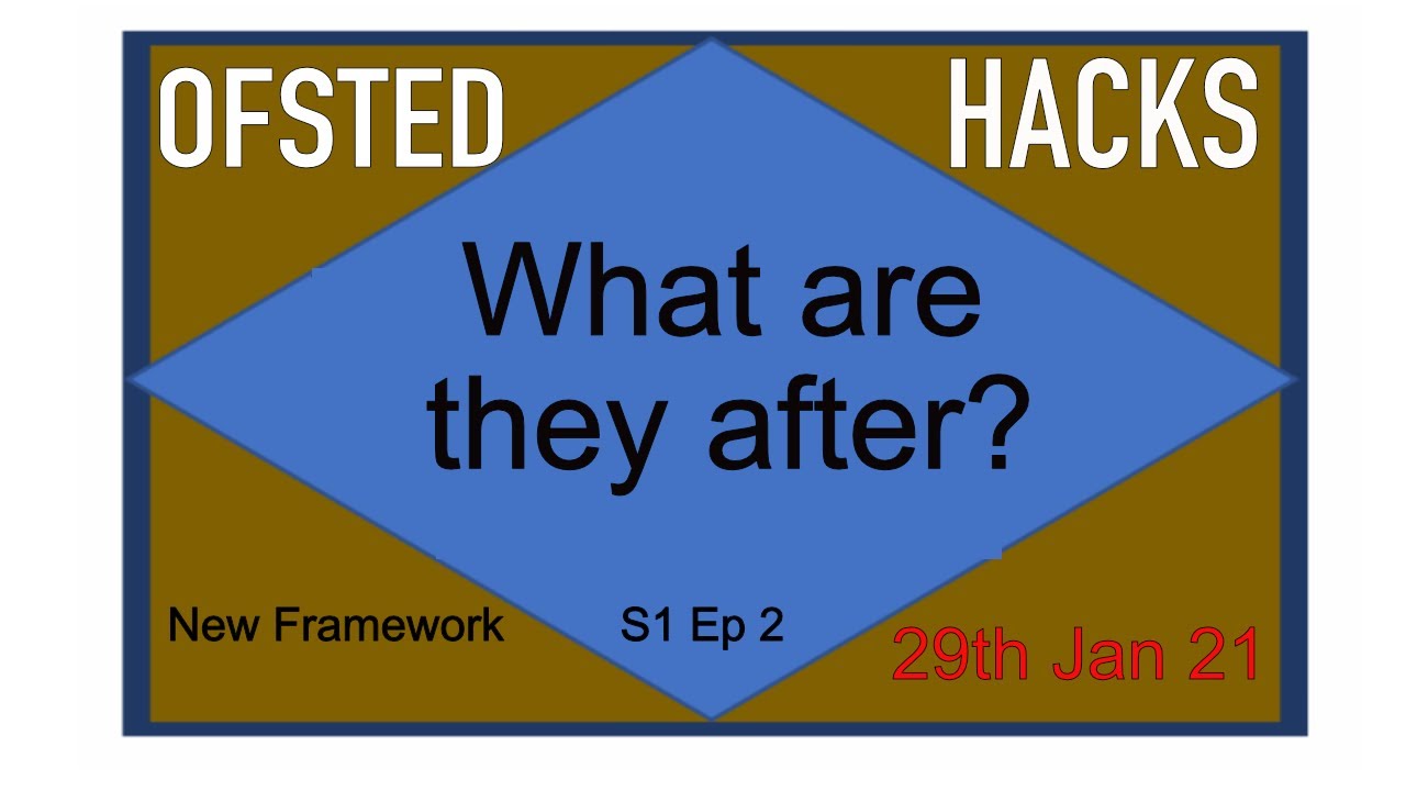 OFSTED CHANGES - What exactly are they looking for in their "BROAD CURRICULUM?"