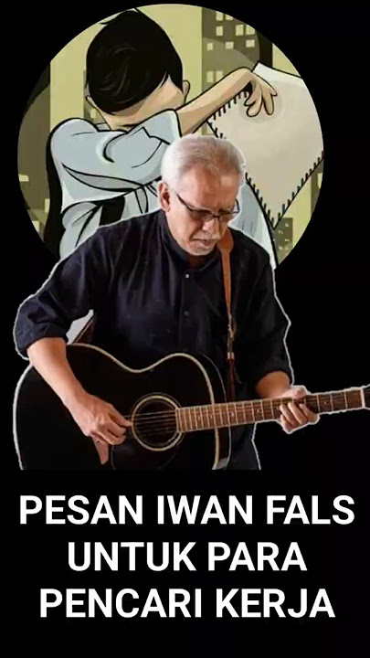 Pesan Iwan Fals untuk para pencari kerja | #iwanfals