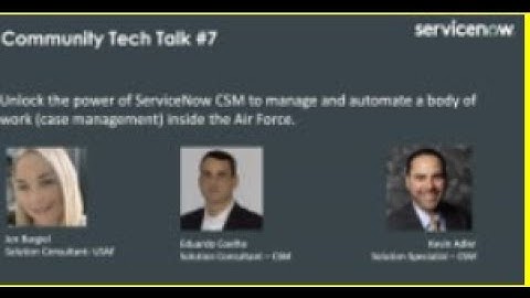 Tech Talk Series: USAF Webinar Session 7   Unlock the power of ServiceNow CSM