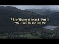 A Brief History of Ireland: Part III - 1922 - 1923: The Irish Civil War