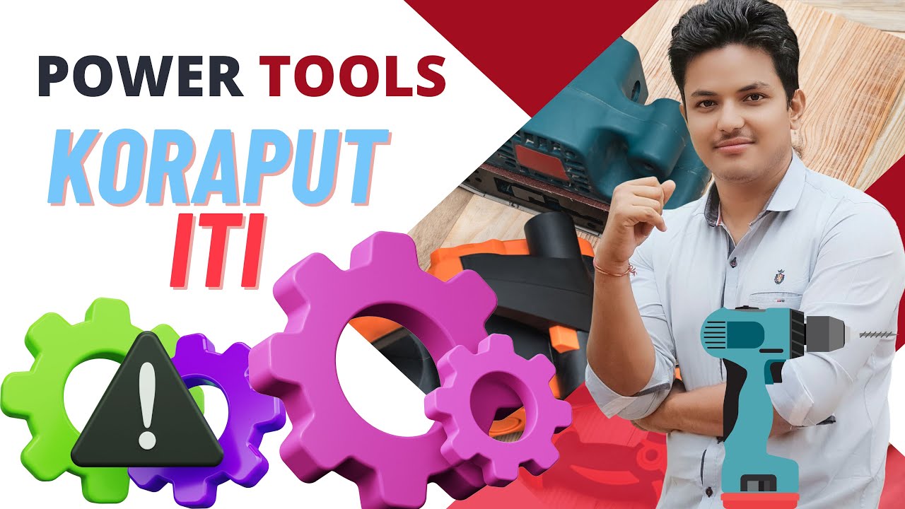 POWER TOOLS | Koraput ITI | Best ITI in Odisha | Best ITI in Koraput | Muna Sir Class | Muna Sir ITI