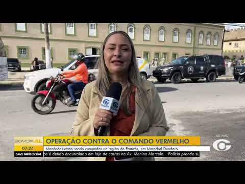 Operação mira facção Comando Vermelho em ação da segurança pública de Alagoas - 23/04/2026