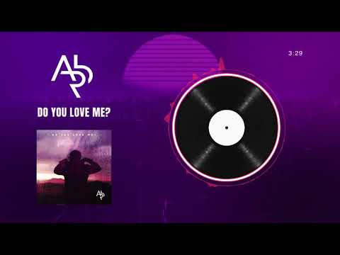 A.R.B. - Do You Love Me? (Official Audio)