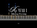 So Will I (100 Billion X) - Hillsong Worship | Piano Tutorial [Key of C]