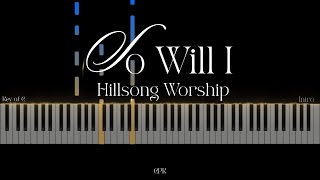 So Will I (100 Billion X) - Hillsong Worship | Piano Tutorial [Key of C]