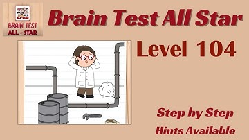 Brain Test All Star Level 104 – Quick & Easy Solution!