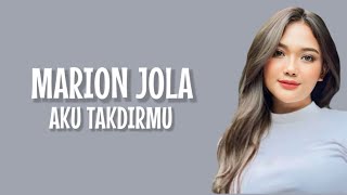 Marion Jola - Aku Takdirmu (Lirik Lagu)