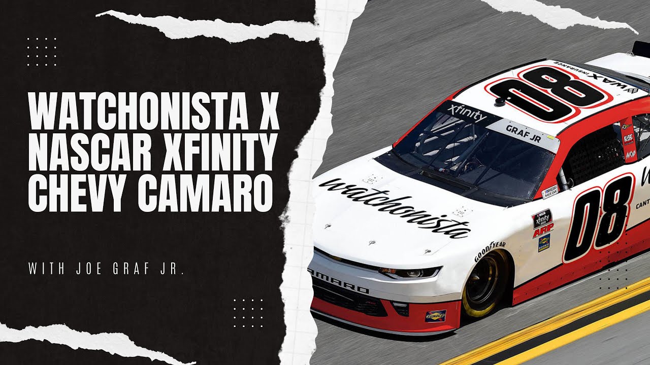 The 2020 Watchonista NASCAR Xfinity Chevy Camaro With Joe Graf Jr.