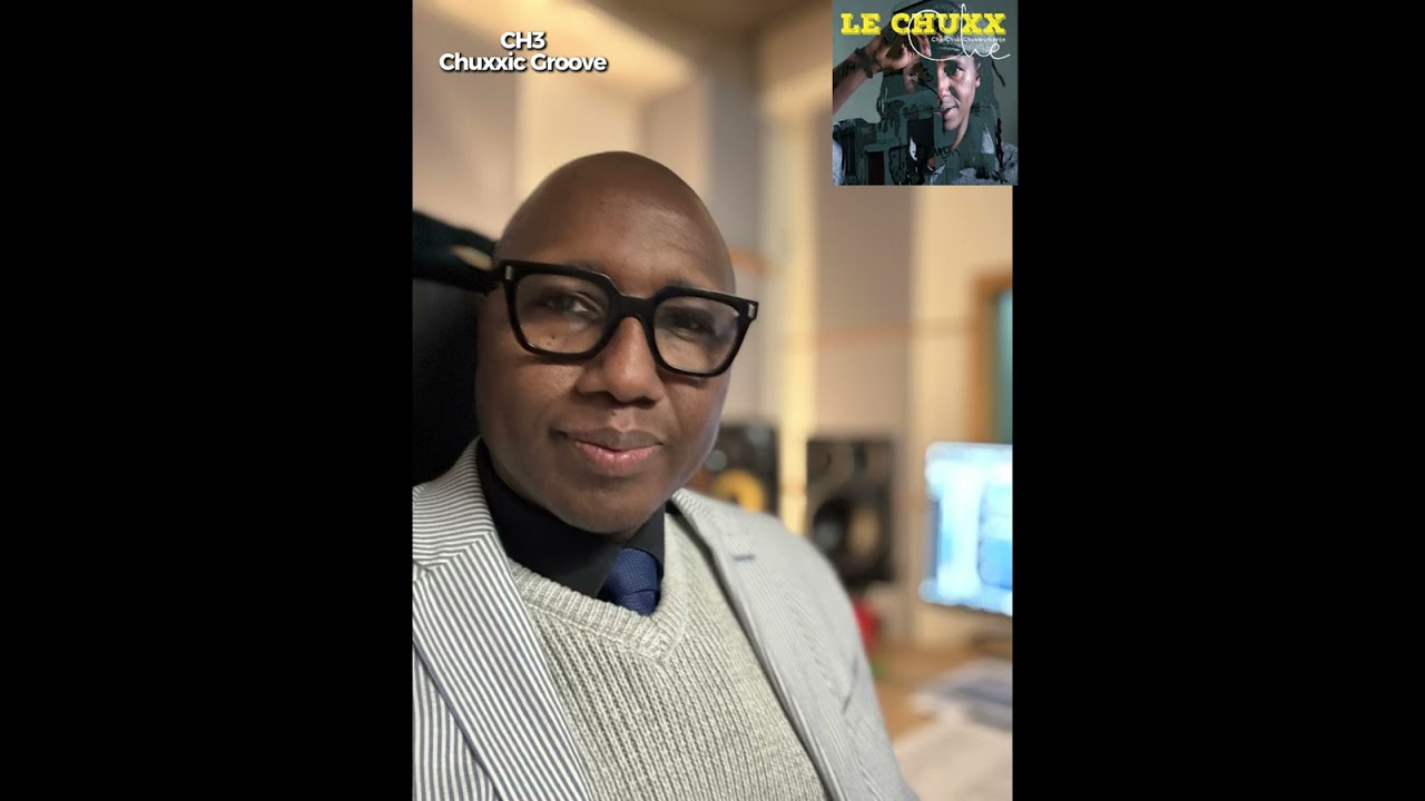 CHUXXIC GROOVE - Che Chidi Chukwumerije (CH3)