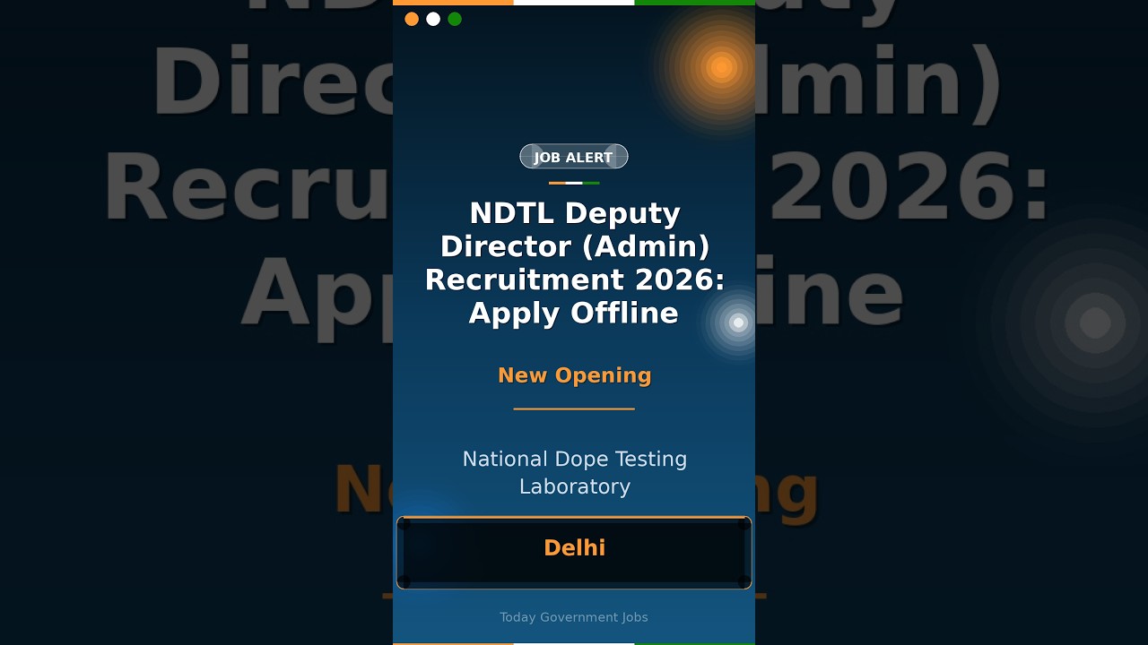 NDTL Deputy Director (Admin) Recruitment 2026: Apply Offline