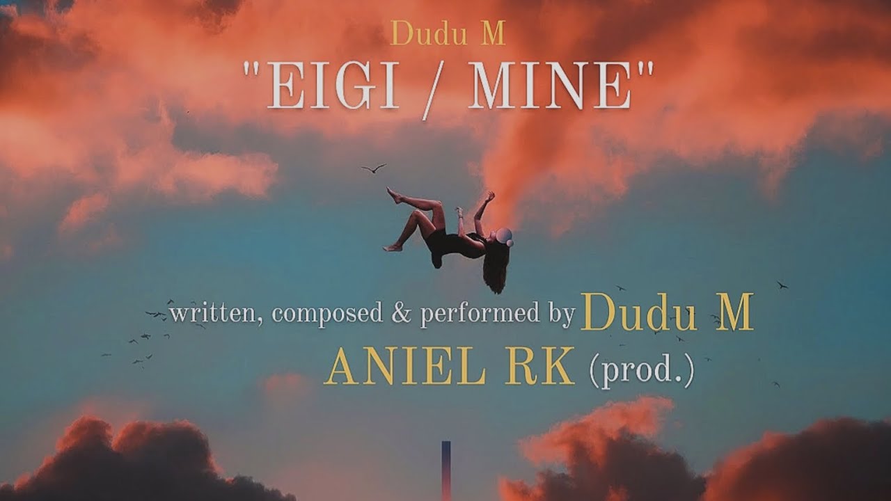 EIGI  MINE   Dudu M  Aniel RK prod Official Audio