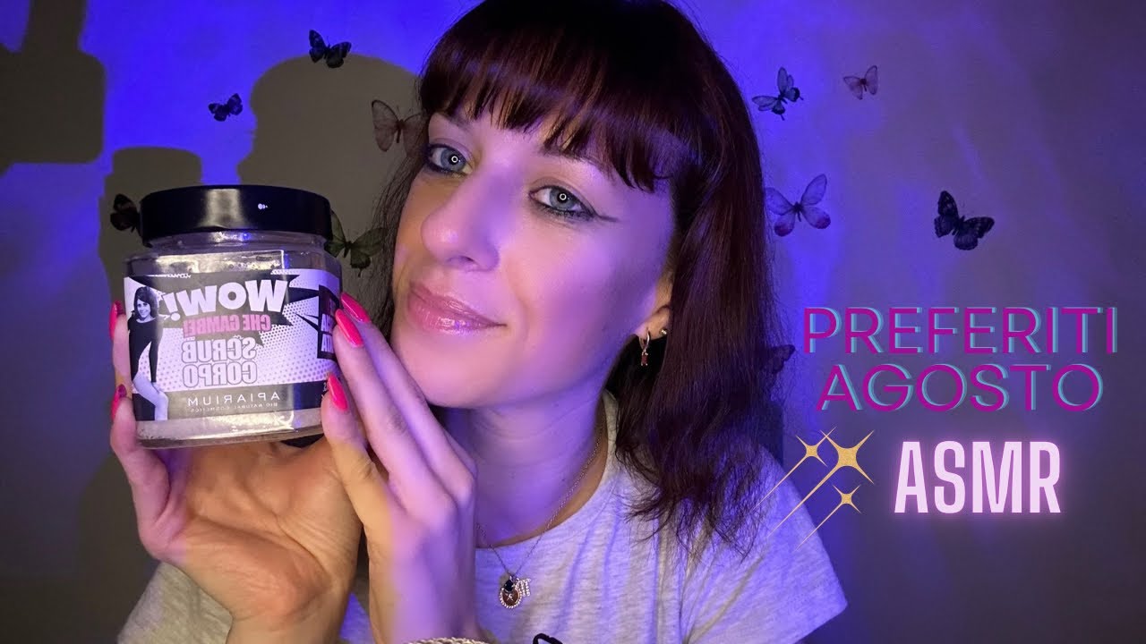 RILASSATI con i preferiti del mese di AGOSTO ☀️🕶️Tapping, Scratching, Lid Sounds 🐬asmr ita