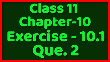 Que 2 || Exercise 10.1 || Straight Lines || Class 11 || NCERT Maths