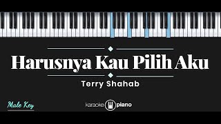 Terry - Harusnya Kau Pilih Aku (KARAOKE PIANO - MALE KEY)