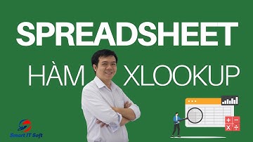 SpreadSheet | 13 | Hướng dẫn sử dụng hàm XLOOKUP | Google sheet | SmartITSoft
