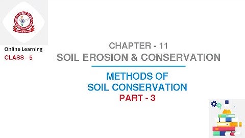 Class 5 Science : Chapter - 11 : Soil Erosion & Conservation |Part-3 | Methods of Soil Conservation
