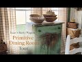 Home Tour Dining Room Part 2 ~ Country Cottage Primitives Antiques