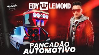 Pancadão Automotivo - Especial Edy Lemond - Dj Kinho Mix