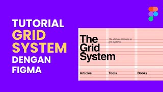 Figma Tutorial: Bagaimana Cara Menentukan Grid System yang Tepat?