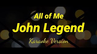 All Of Me - John Legend - Karaoke