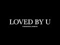 Loved By U By TOKiMONSTA Morgxn Lyrics mp3