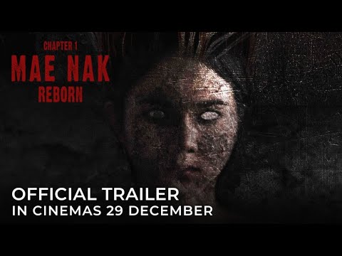 CHAPTER 1: MAE NAK REBORN (Official Trailer) - In Cinemas 29 DECEMBER 2022