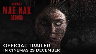 CHAPTER 1: MAE NAK REBORN (Official Trailer) - In Cinemas 29 DECEMBER 2022