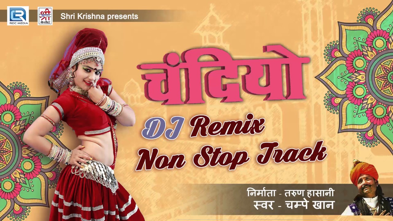 Champe Khan Hits     Original Rajasthani Song  Chandiyo Remix  1 Hour Nonstop Track