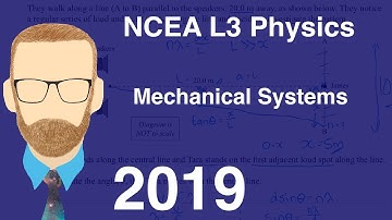 2019 Mechanical Systems Exam (NCEA Level 3 Physics)