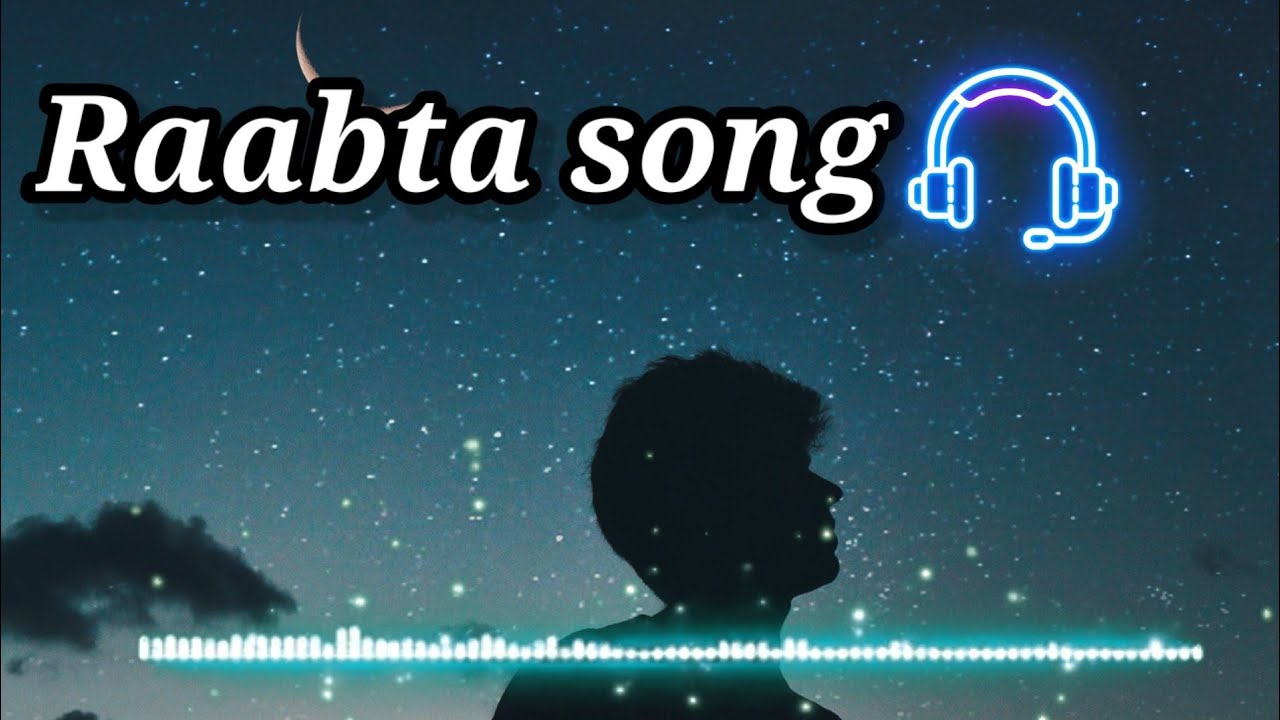 Raabta [Slowed+Reverb] (Lyrics) Indian Lyrics New song 2023 Raabta