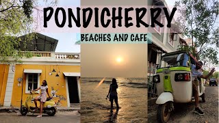 Pondicherry Vlog 2022 | Paradise beach Pondicherry | Villa Shanti Cafe Pondi | Best beach & cafe |