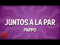 Pappo - Juntos a la Par (Lyrics) 🎶