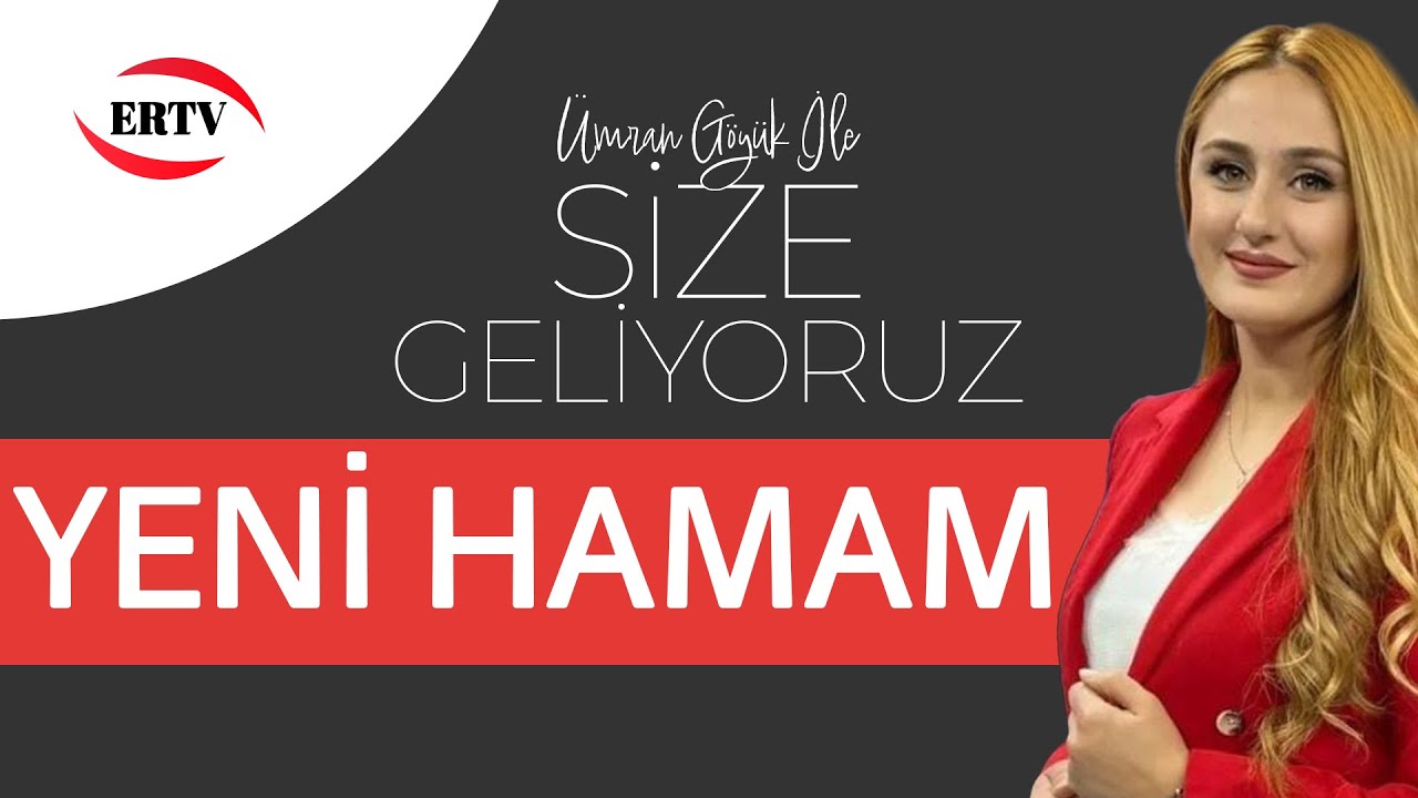 SİZE GELİYORUZ - ÇEVREYOLU -  YENİ HAMAM MAHALLESİ