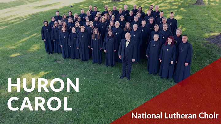 Huron Carol - Warland | National Lutheran Choir