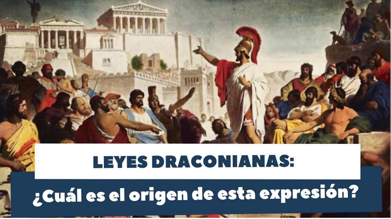 ¿Qué es una LEY DRACONIANA y cuál es su origen?