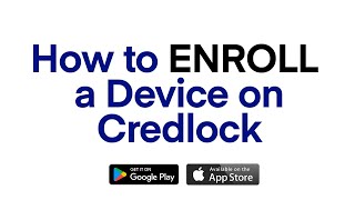 HOW TO ENROLL A DEVICE ON CREDLOCK