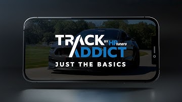 Track Addict by HP Tuners | Just The Basics