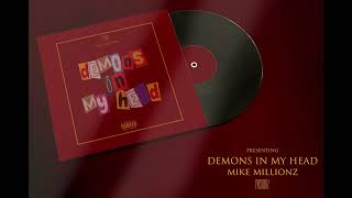 Mike Millionz | Demons in my head