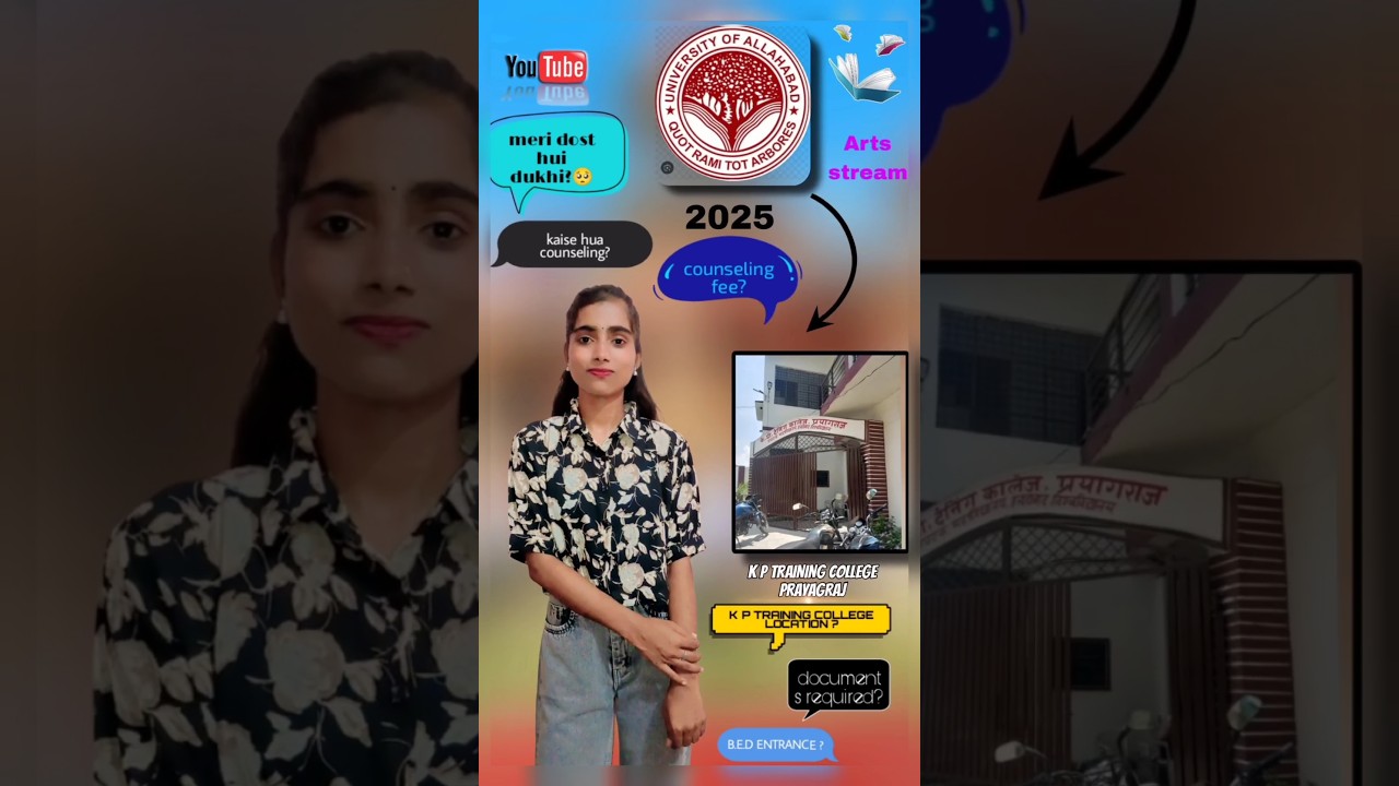 UNIVERSITY OF ALLAHABAD BED COUNSELING |K P TRAINING COLLEGE|2025